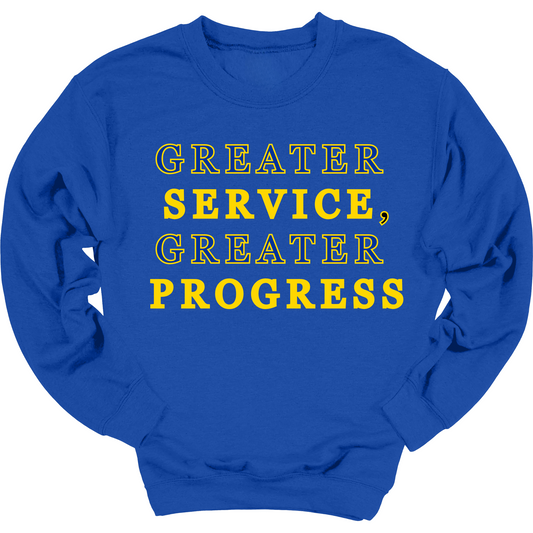 Greater Service, Greater Progress Crewneck